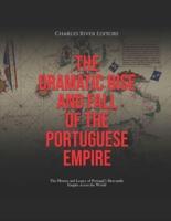 The Dramatic Rise and Fall of the Portuguese Empire