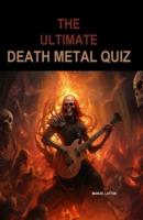 The Ultimate Death Metal Quiz