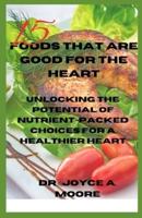 15 Foods That Are Good for the Heart