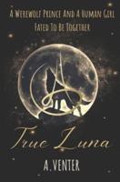 A True Luna