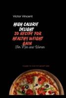 High Calorie Delights