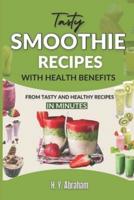 Tasty Smoothie Recipes With Health Benefits