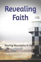 Revealing Faith