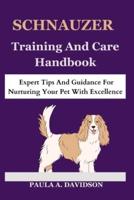 Schnauzer Care and Training Handbook