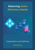 Mastering Active Directory Attacks