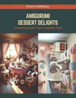 Amigurumi Dessert Delights