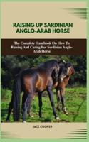 Raising a Sardinian Anglo-Arab Horse