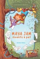 Maya Jam Invents a Pet [Chatbot ] Book]