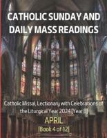 Catholic Sunday and Daily Mass Readings for April 2024