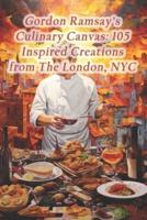 Gordon Ramsay's Culinary Canvas