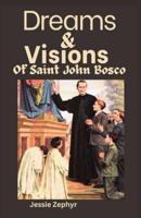 Dreams and Visions of Saint John Bosco