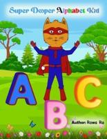 Super Dooper Alphabet Kid ABC Book