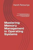 Mastering Memory Management in Operating Systems