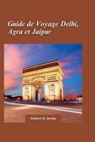 Delhi, Agra Et Jaipur Guide De Voyage 2024