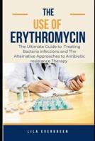 The Use of Erythromycin.