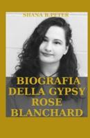 Biografia Della Gypsy Rose Blanchard