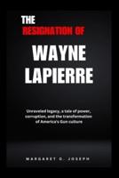 The Resignation of Wayne Lapierre
