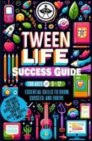 Tween Life Success Guide