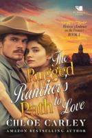 The Rugged Rancher's Path to Love