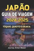 Japão Guia De Viagem 2024-2025