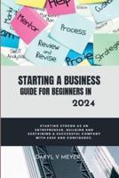 Starting a Business Guide for Beginners in 2024