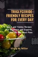 Triglyceride-Friendly Recipes for Every Day