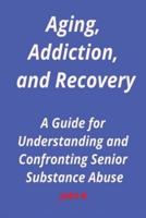 Aging, Addiction, and Recovery