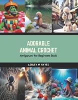 Adorable Animal Crochet