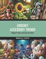 Crochet Accessory Trends