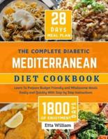 The Complete Diabetic MEDITERRANEAN Diet Cookbook