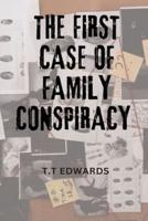 The First Case of Family Conspiracy