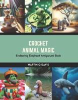 Crochet Animal Magic