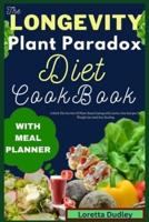 The Longevity Plant Paradox Diet Cookbook