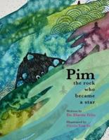 Pim, The Rock Who Became a Star
