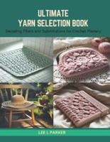 Ultimate Yarn Selection Book