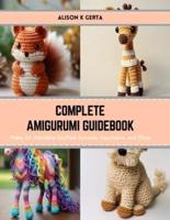 Complete Amigurumi Guidebook