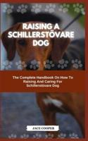 Raising a Schillerstövare Dog