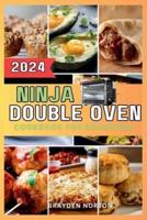 Ninja Double Oven Cookbook For Beginners