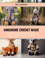 Amigurume Crochet Magic