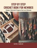 Step by Step Crochet Book for Newbies