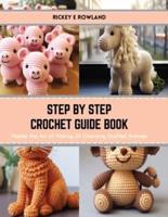 Step by Step Crochet Guide Book