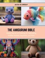 The Amigurumi Bible