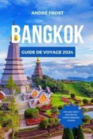 Guide De Voyage Bangkok 2024