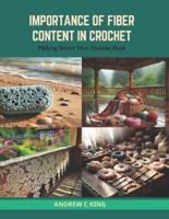 Importance of Fiber Content in Crochet