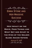 Emma Stone and Her Massive Success