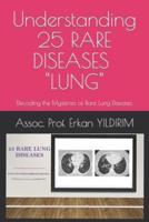 Understanding 25 RARE DISEASES - LUNG