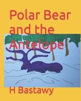 Polar Bear and the Antelope