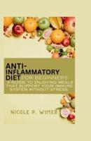 Anti- Inflammatory Diet For Beginners
