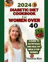 2024 Diabetic Diet Cookbook For Women Over 40