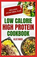 Low Calorie High Protein Cookbook